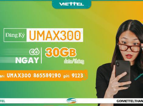 Có nên đăng ký gói Umax300 của Viettel không?