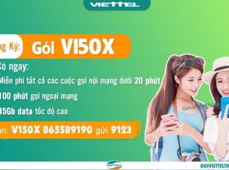 Cách đăng ký gói V150X Viettel 150K có 45Gb + miễn phí gọi 2022