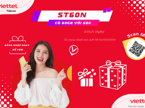 Cách Đăng Ký Gói ST60N Viettel 60K Có 60Gb/30 Ngày 2Gb/ 1 Ngày