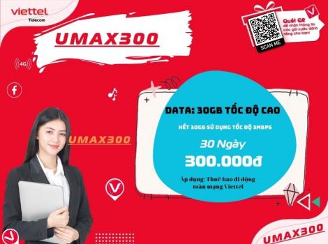 Gói Umax300 Viettel có tốt không? Có nên đăng ký Umax300?